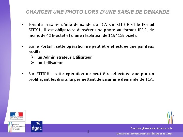 CHARGER UNE PHOTO LORS D’UNE SAISIE DE DEMANDE • Lors de la saisie d’une CHARGER UNE PHOTO LORS D’UNE SAISIE DE DEMANDE • Lors de la saisie d’une