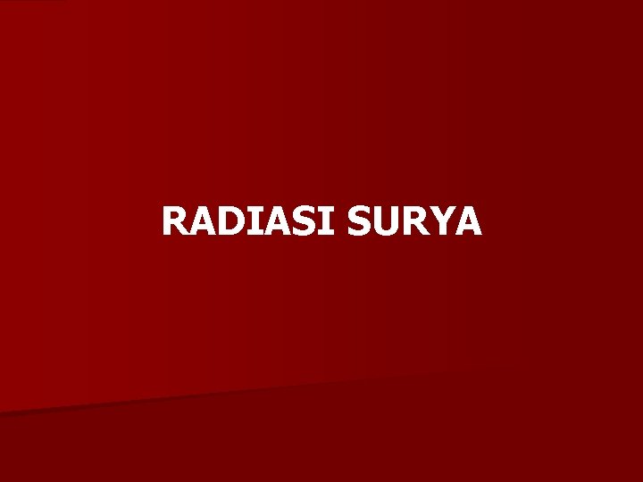 RADIASI SURYA 