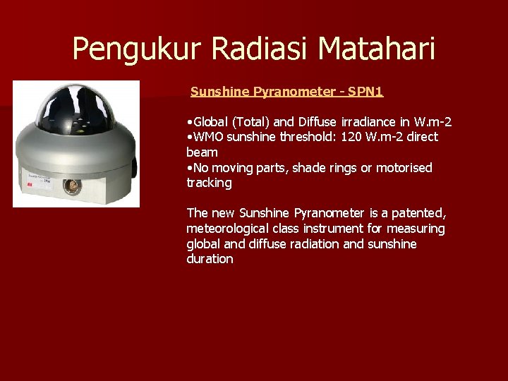 Pengukur Radiasi Matahari Sunshine Pyranometer - SPN 1 • Global (Total) and Diffuse irradiance