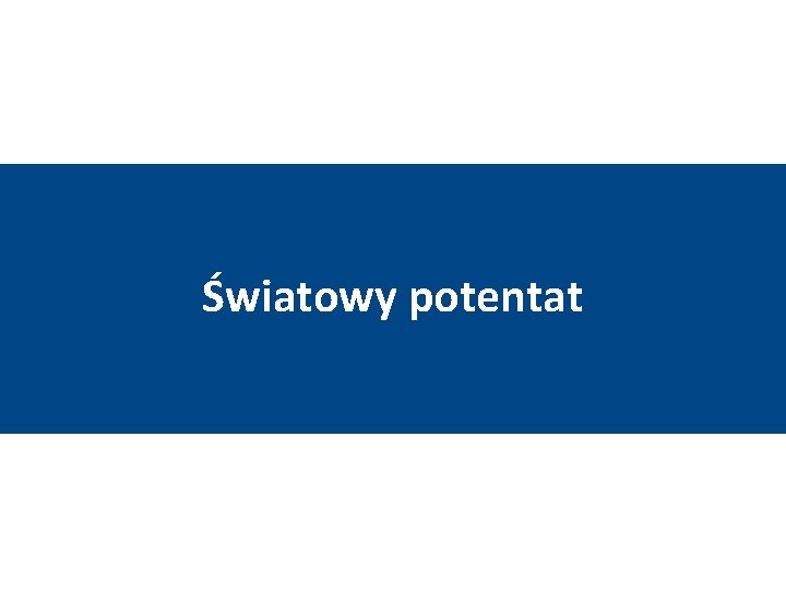 Światowy potentat 