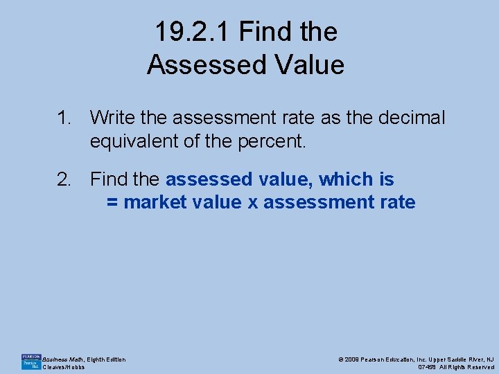 19. 2. 1 Find the Assessed Value 1. Write the assessment rate as the