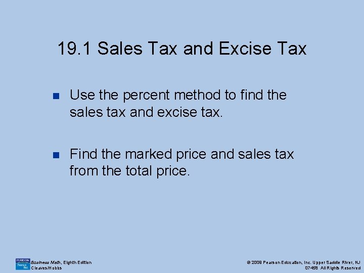 19. 1 Sales Tax and Excise Tax n Use the percent method to find