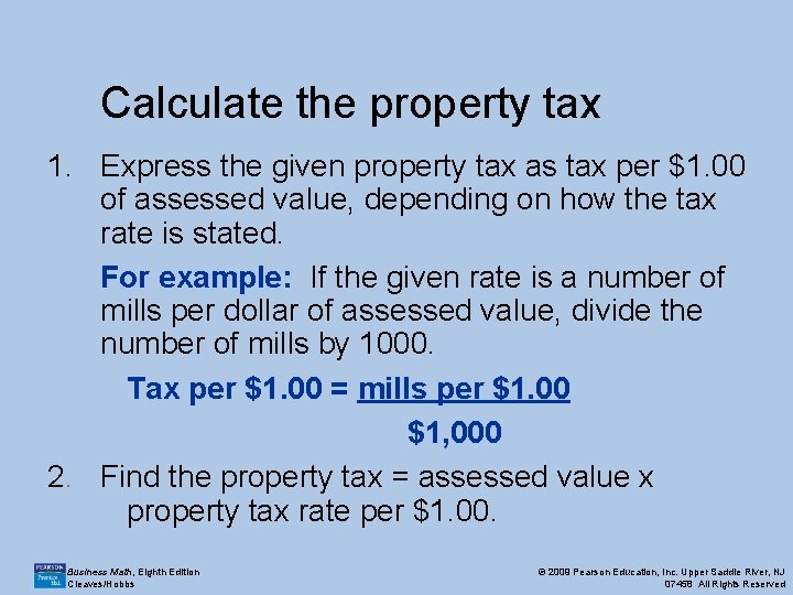 Calculate the property tax 1. Express the given property tax as tax per $1.