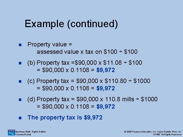 Example (continued) n Property value = assessed value x tax on $100 ÷ $100