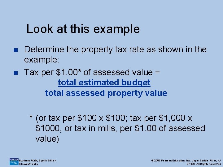 Look at this example n n Determine the property tax rate as shown in