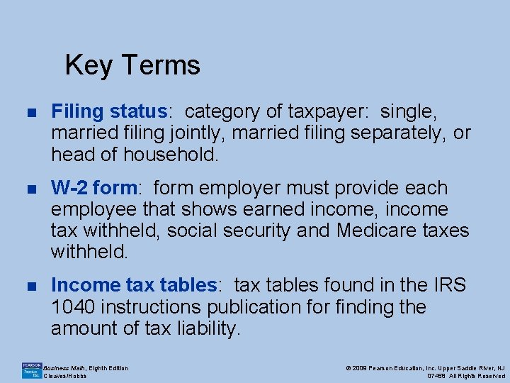 Key Terms n Filing status: category of taxpayer: single, married filing jointly, married filing