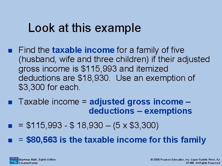 Look at this example n Find the taxable income for a family of five