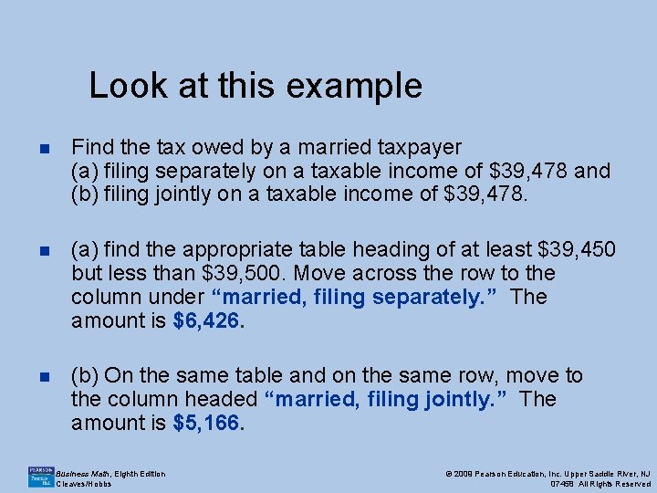 Look at this example n Find the tax owed by a married taxpayer (a)