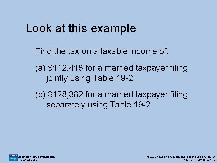 Look at this example Find the tax on a taxable income of: (a) $112,