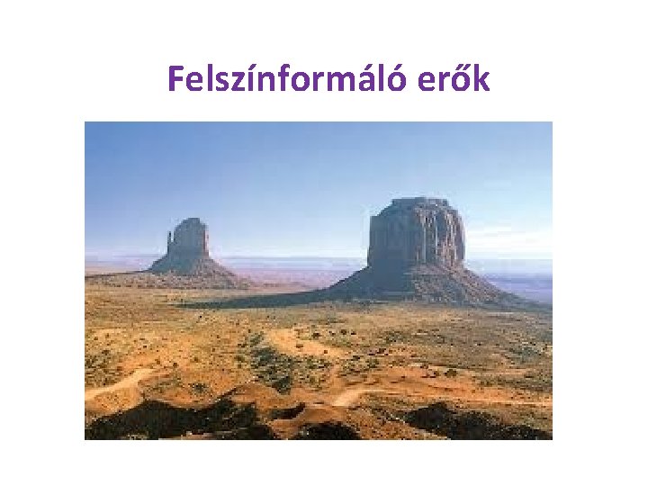 Felszínformáló erők 