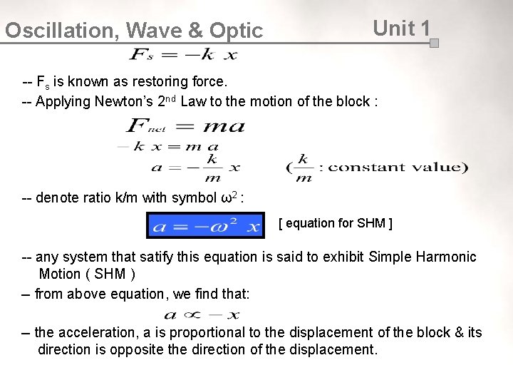 Oscillation, Wave & Optic Unit 1 -- Fs is known as restoring force. --