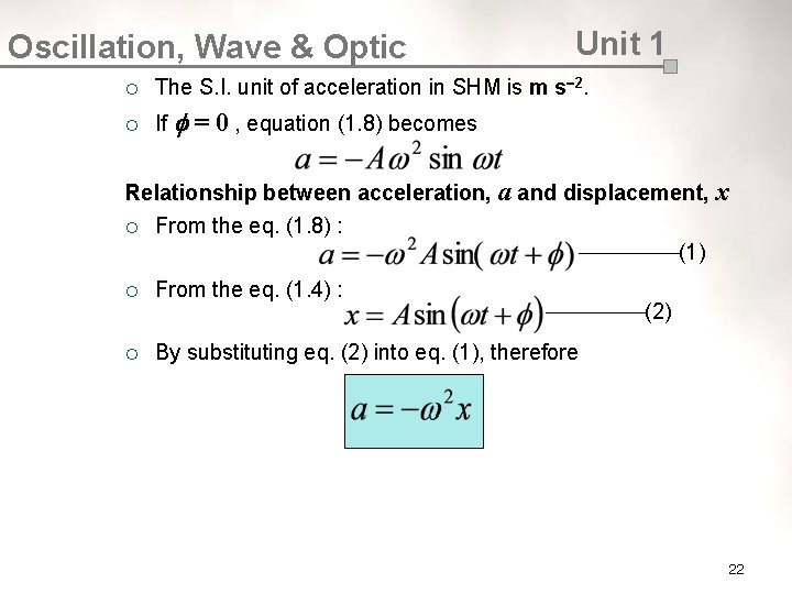 Oscillation, Wave & Optic Unit 1 ¡ The S. I. unit of acceleration in