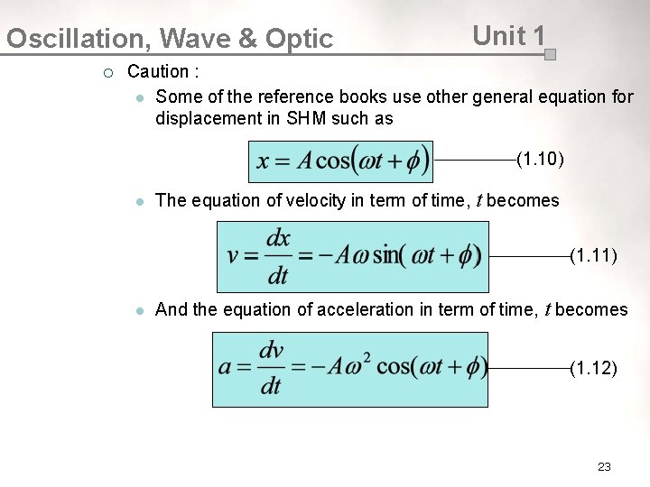 Oscillation, Wave & Optic ¡ Unit 1 Caution : l Some of the reference
