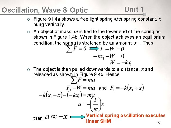 Unit 1 Oscillation, Wave & Optic ¡ ¡ Figure 91. 4 a shows a