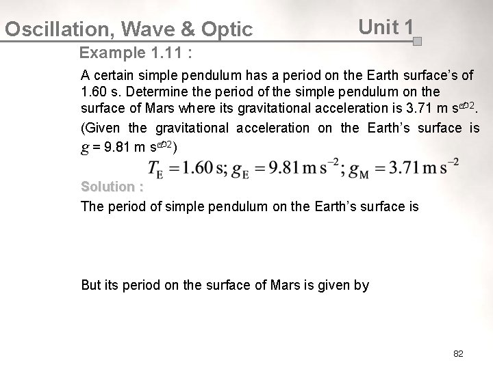 Oscillation, Wave & Optic Unit 1 Example 1. 11 : A certain simple pendulum