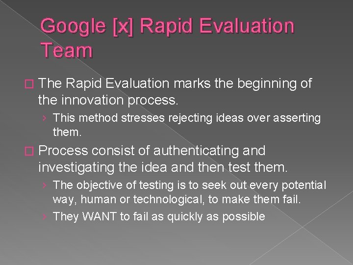 Google [x] Rapid Evaluation Team � The Rapid Evaluation marks the beginning of the