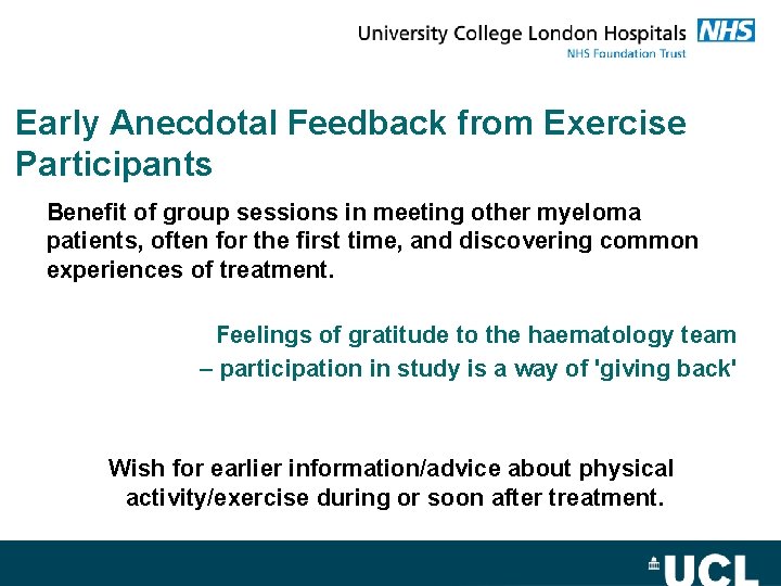 Early Anecdotal Feedback from Exercise Participants Benefit of group sessions in meeting other myeloma