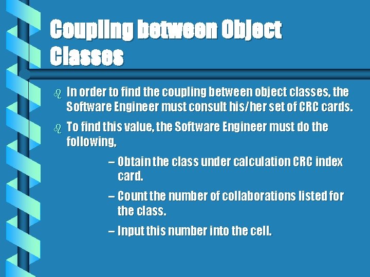 Coupling between Object Classes b In order to find the coupling between object classes,