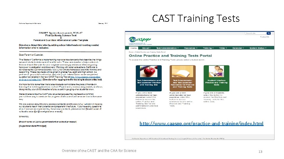 CAST Training Tests http: //www. caaspp. org/practice-and-training/index. html Overview of the CAST and the