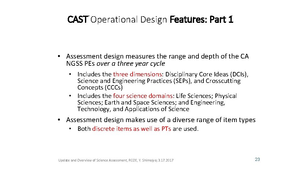 CAST Operational Design Features: Part 1 • Assessment design measures the range and depth