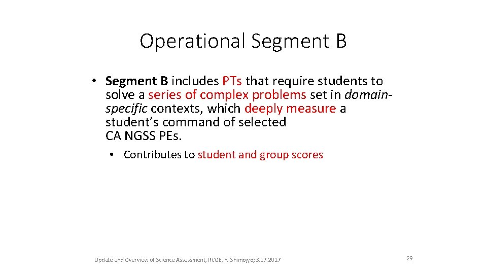 Operational Segment B • Segment B includes PTs that require students to solve a