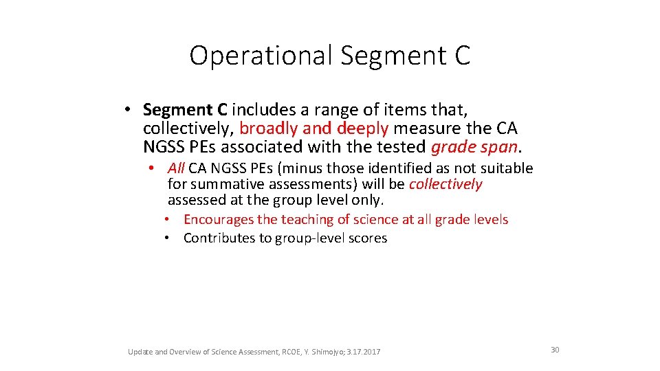 Operational Segment C • Segment C includes a range of items that, collectively, broadly