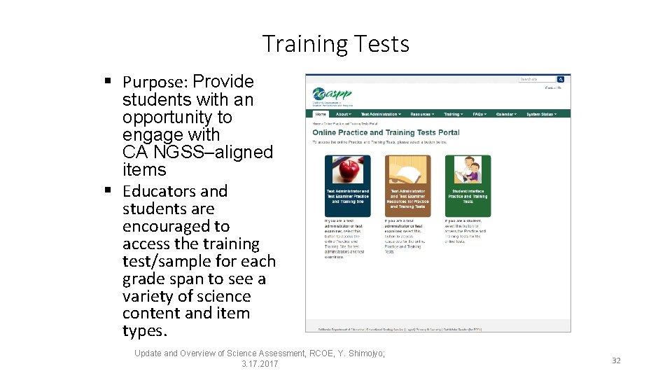 Training Tests § Purpose: Provide students with an opportunity to engage with CA NGSS–aligned