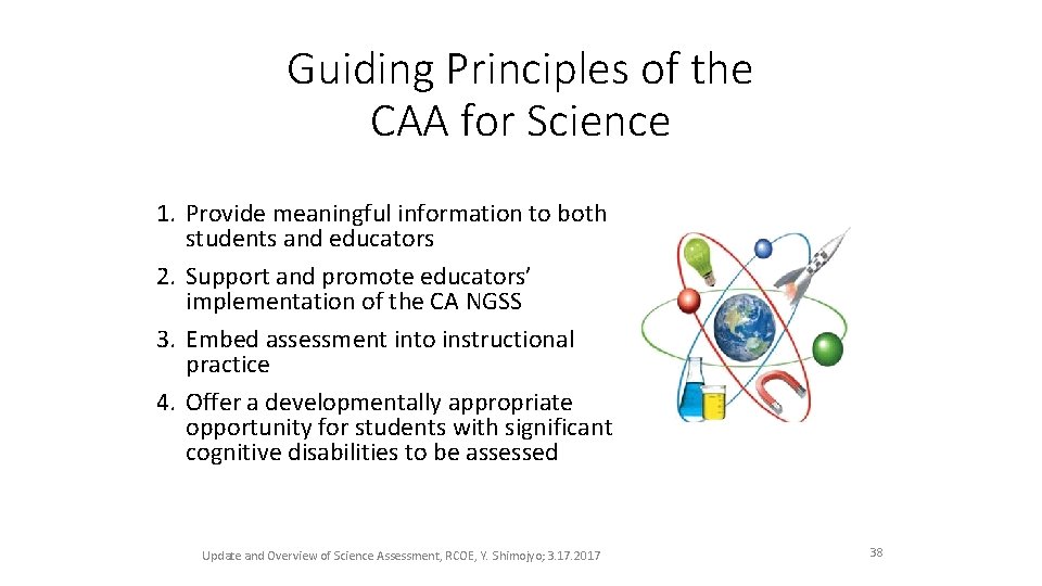 Guiding Principles of the CAA for Science 1. Provide meaningful information to both students