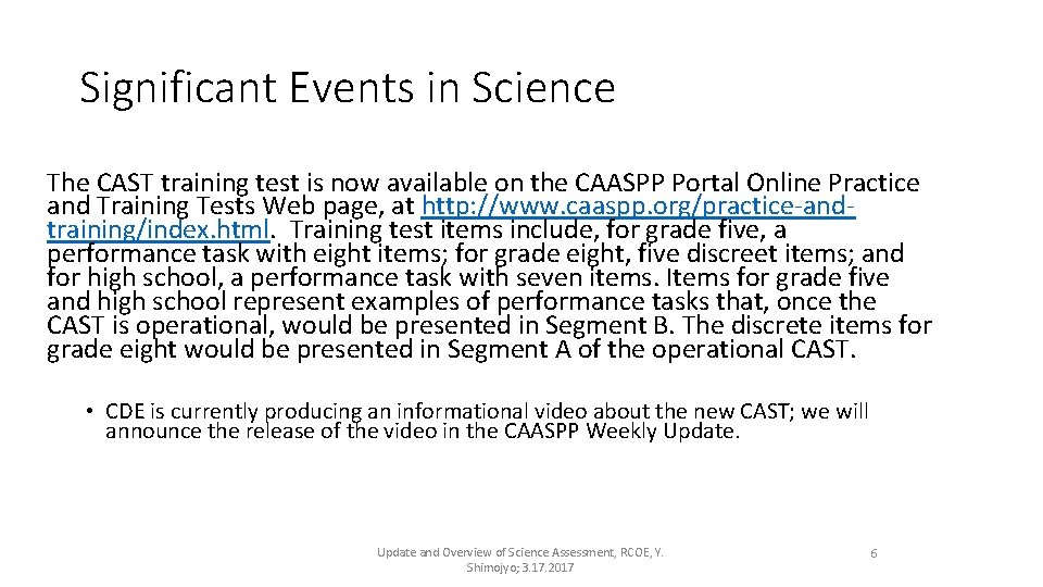 Significant Events in Science The CAST training test is now available on the CAASPP