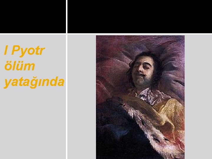 I Pyotr ölüm yatağında 