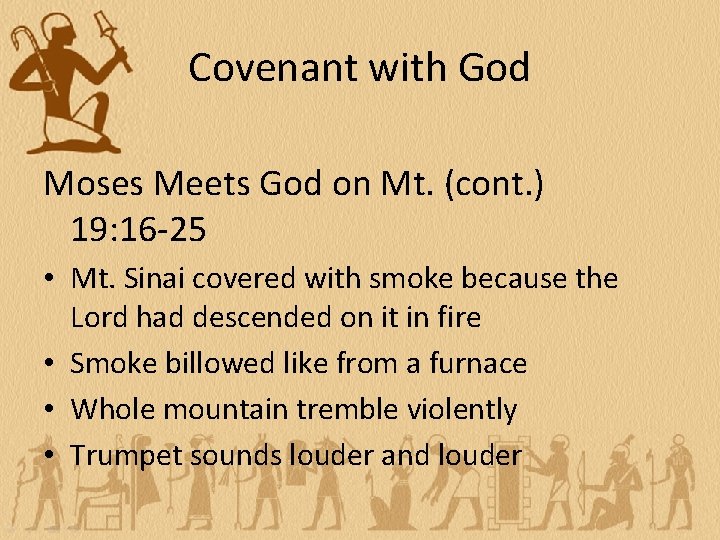 Covenant with God Moses Meets God on Mt. (cont. ) 19: 16 -25 •