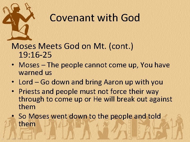 Covenant with God Moses Meets God on Mt. (cont. ) 19: 16 -25 •