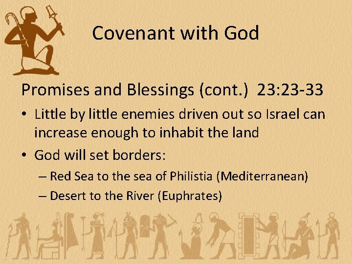 Covenant with God Promises and Blessings (cont. ) 23: 23 -33 • Little by