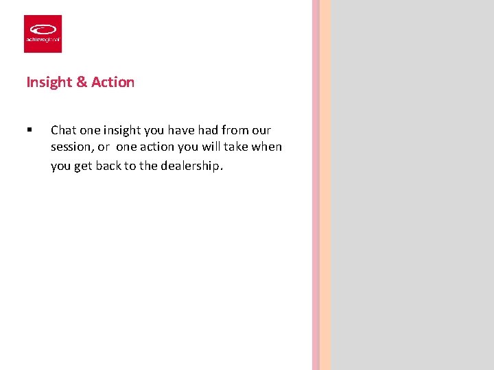 Insight & Action § Chat one insight you have had from our session, or