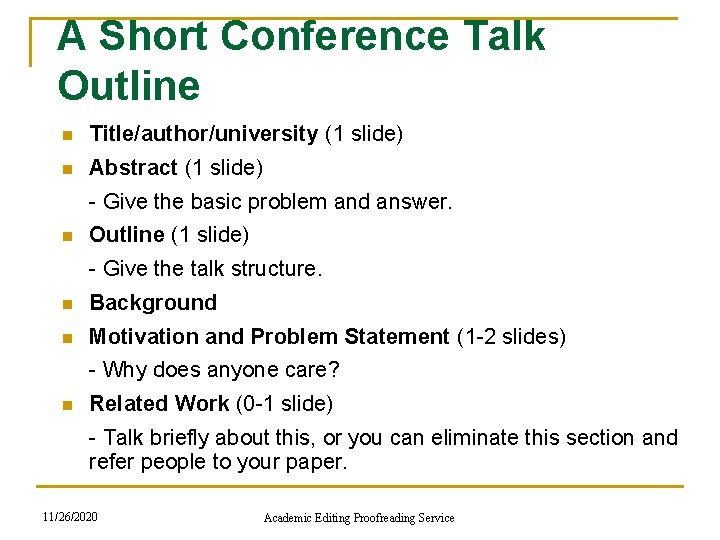 A Short Conference Talk Outline n Title/author/university (1 slide) n Abstract (1 slide) - A Short Conference Talk Outline n Title/author/university (1 slide) n Abstract (1 slide) -