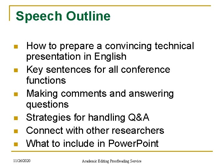 Speech Outline n n n How to prepare a convincing technical presentation in English Speech Outline n n n How to prepare a convincing technical presentation in English