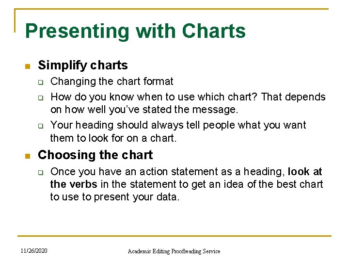 Presenting with Charts n Simplify charts q q q n Changing the chart format Presenting with Charts n Simplify charts q q q n Changing the chart format