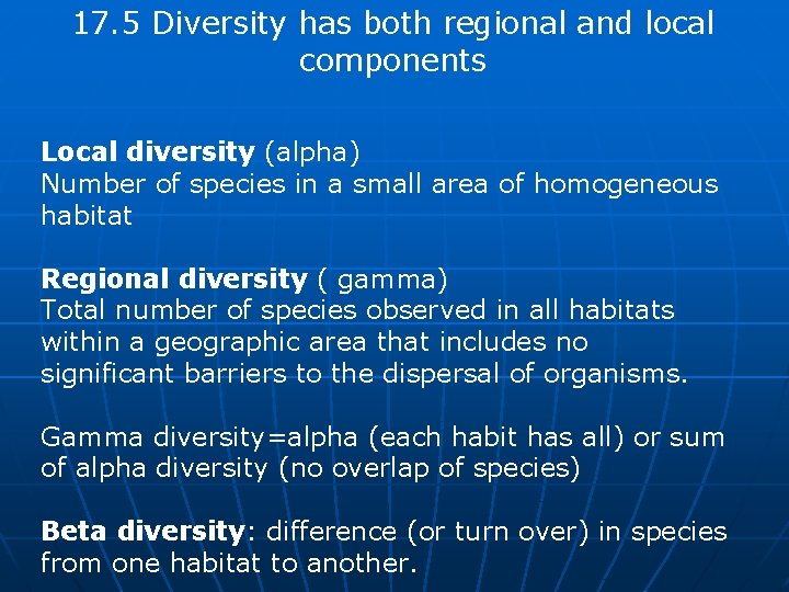 17. 5 Diversity has both regional and local components Local diversity (alpha) Number of