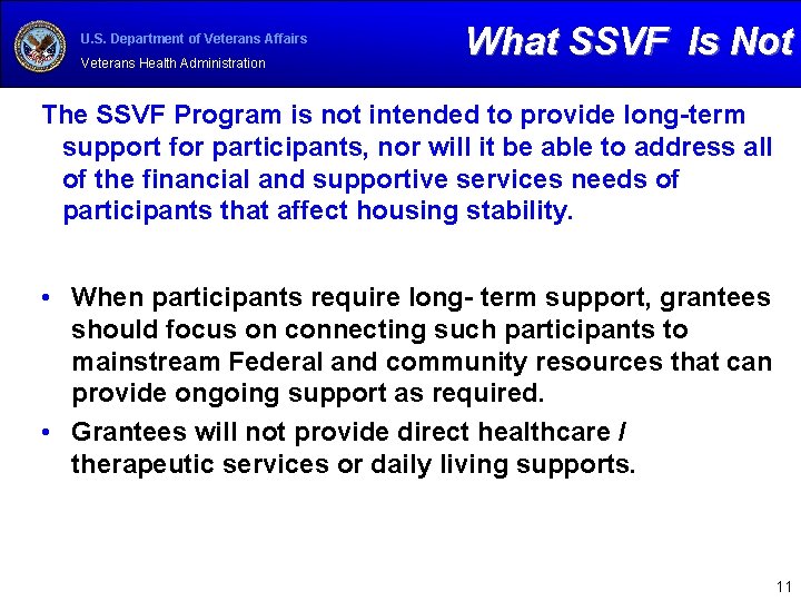 U. S. Department of Veterans Affairs Veterans Health Administration What SSVF Is Not The