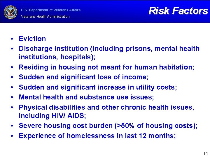 U. S. Department of Veterans Affairs Veterans Health Administration Risk Factors • Eviction •