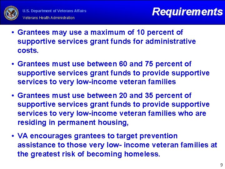 U. S. Department of Veterans Affairs Veterans Health Administration Requirements • Grantees may use