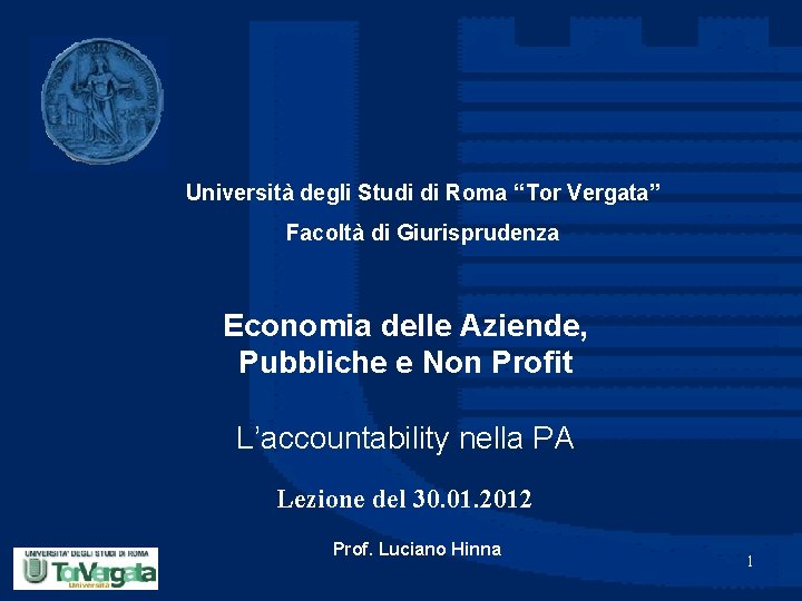 Università degli Studi di Roma “Tor Vergata” Facoltà di Giurisprudenza Economia delle Aziende, Pubbliche