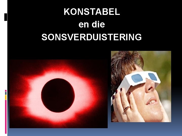 KONSTABEL en die SONSVERDUISTERING 