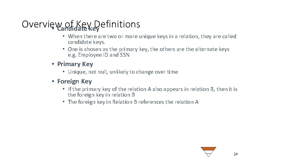 Overview of Keykey Definitions • Candidate • When there are two or more unique