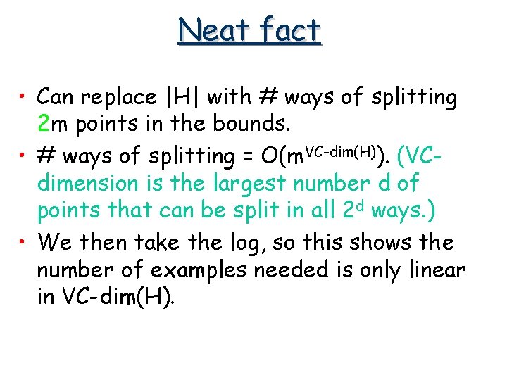 Neat fact • Can replace |H| with # ways of splitting 2 m points