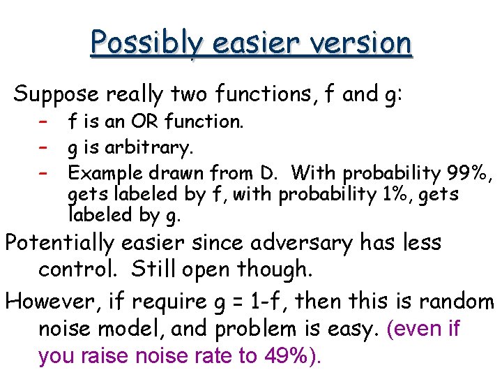Possibly easier version Suppose really two functions, f and g: – – – f