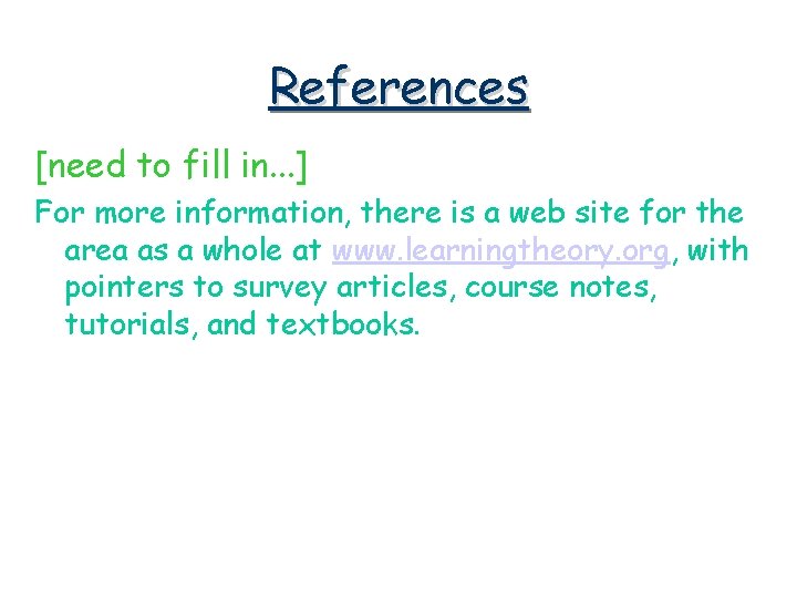 References [need to fill in. . . ] For more information, there is a
