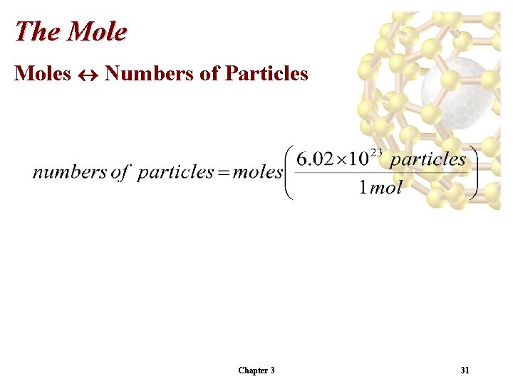 The Moles « Numbers of Particles Chapter 3 31 