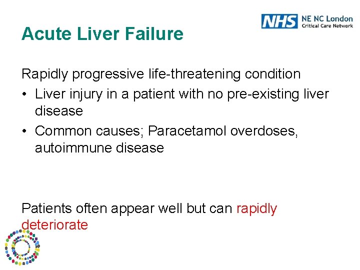 Acute Liver Failure Rapidly progressive life-threatening condition • Liver injury in a patient with
