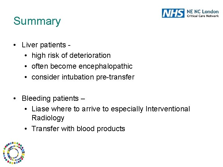 Summary • Liver patients • high risk of deterioration • often become encephalopathic •